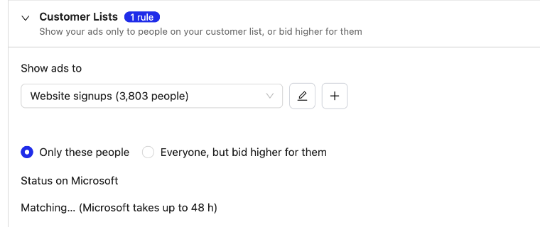 Customer Lists section of a campaign: Show ads to a list, only these people or everyone with a higher bid