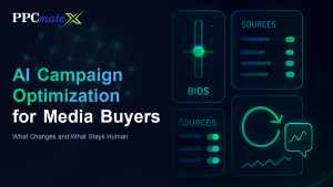How AI Is Changing Campaign Optimization for Media Buyers