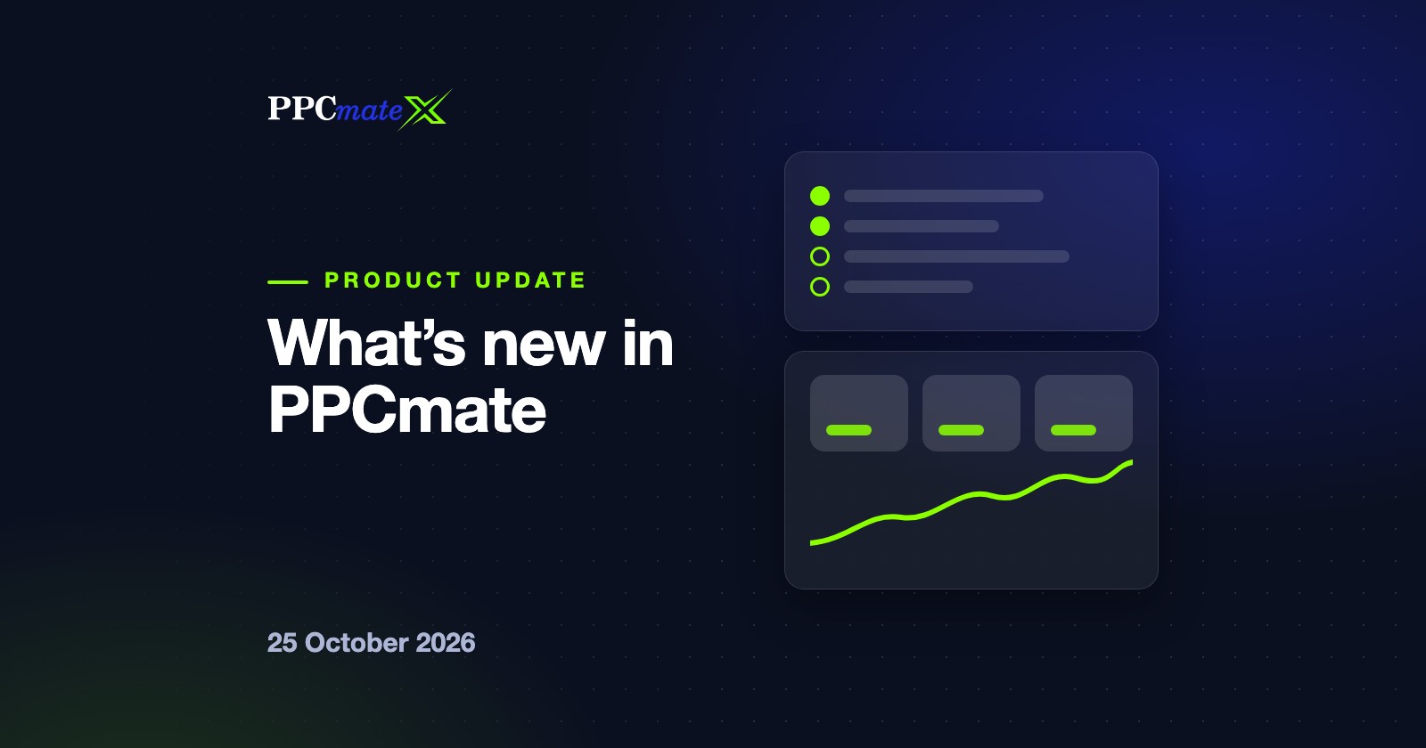 What's new in PPCmate, 25 October 2026